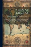 Negocios Externos: Documentos Apresentados Ás Cortes Na Sessão Legislativa De 1885 Pelo Ministro E Secretario D'Estado Dos Negocios Estra