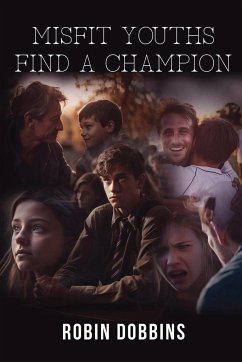 Misfit Youths Find A Champion - Robin Dobbins