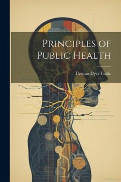 Principles of Public Health - Tuttle, Thomas Dyer