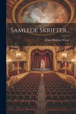 Samlede Skrifter... Samlede Skrifter...