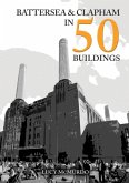 Battersea and Clapham in 50 Buildings
