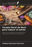 Terapia floral de Bach para reducir el estrés