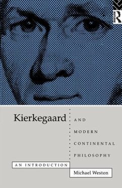 Kierkegaard and Modern Continental Philosophy - Weston, Michael