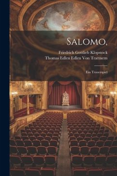 Salomo,: Ein Trauerspiel - Klopstock, Friedrich Gottlieb; Trattnern, Thomas Edlen Edlen von