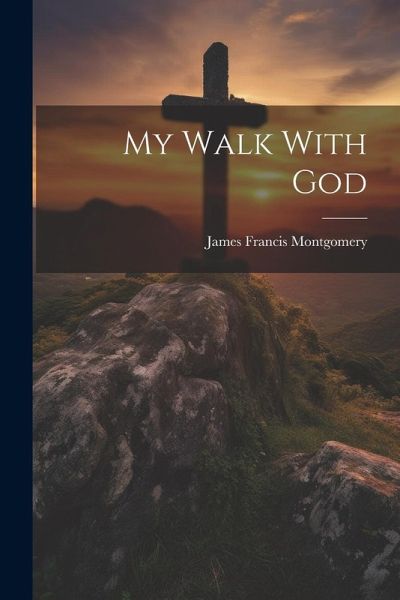 My Walk With God My Walk With God