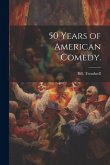 50 Years of American Comedy.