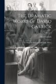 The Dramatic Works of David Garrick: To Which Is Prefixed a Life of the Author; Volume 3