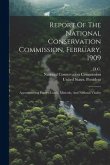 Report Of The National Conservation Commission, February, 1909: Accompanying Papers: Lands, Minerals, And National Vitality