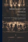 Merchant Of Venice: Romeo And Juliet: With Introductions, Notes, Glossary, Critical Comments, And Method Of Study