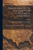 Proceedings Of The New York State Historical Association: ... Annual Meeting With Constitution And By-laws And List Of Members; Volume 7