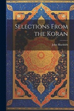 Selections From the Koran - Murdoch, John