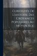 Curiosités De L'histoire Des Croyances... - Bild 1