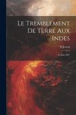 Le Tremblement De Terre Aux Indes: 12. Juin 1897 Le Tremblement De Terre Aux Indes: 12. Juin 1897
