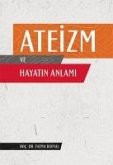 Ateizm ve Hayatin Anlami Ateizm ve Hayatin Anlami
