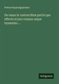 De casus in contractibus pactis que effectu in jure romano atque byzantino ...