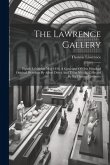 The Lawrence Gallery: Eighth Exhibition May 1836. A Catalogue Of One Hundred Original Drawings By Albert Dürer And Titian Vecelli, Collected The Lawrence Gallery: Eighth Exhibition May 1836. A Catalogue Of One Hundred Original Drawings By Albert Dürer And Titian Vecelli, Collected