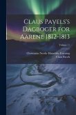 Claus Pavels's Dagboger for Aarene 1812-1813; Volume 11 Claus Pavels's Dagboger for Aarene 1812-1813; Volume 11
