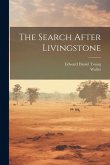 The Search After Livingstone The Search After Livingstone