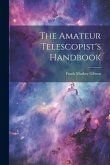 The Amateur Telescopist's Handbook