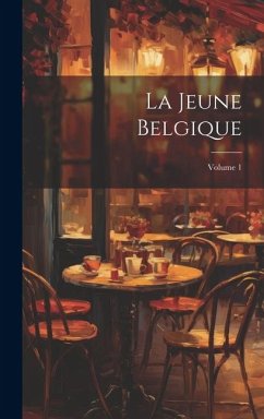 La Jeune Belgique; Volume 1 Cover La Jeune Belgique; Volume 1