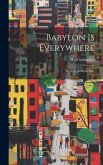 Babylon is Everywhere: the City as Man's Fate