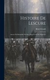 Histoire De Lescure: Ancien Fief Immédiat Du Saint-Siège Et De Ses Seigneurs