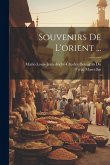 Souvenirs De L'orient ...