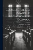 Código Civil Del Estado De Michoacán De Ocampo...