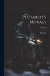 Plutarch's Morals; Volume 4 - Bild 1