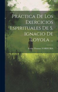 Cover Práctica De Los Exercicios Espirituales De S. Ignacio De Loyola ...