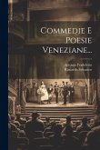 Commedie E Poesie Veneziane... Commedie E Poesie Veneziane...