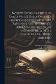 Notizie Storico-Critiche Della Vita E Delle Opere Di Francesco Nergi Apostata Bassanese Del Secolo XVI Con Una Dissertazione Intorno Alla Di Lui Trage