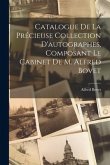 Catalogue De La Précieuse Collection D'autographes, Composant Le Cabinet De M. Alfred Bovet