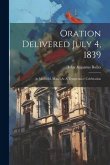 Oration Delivered July 4, 1839: At Medfield, Mass., At A Temperance Celebration