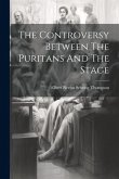 The Controversy Between The Puritans And The Stage