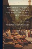 Narrative of a Tour Through Armenia, Kurdistan, Persia and Mesopotamia: With an Introduction, and Occasional Observations Upon the Condition of Mohamm