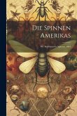 Die Spinnen Amerikas: Bd. Brasilianische Spinnen. 1891