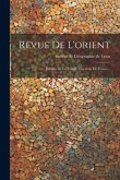 Revue De L'orient: Bulletin De La Société Orientale De France... Revue De L'orient: Bulletin De La Société Orientale De France...
