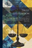 Trust Legislation: Hearings Before the Committee On the Judiciary, House of Representatives, Sixty-Third Congress, Second Session, On Tru