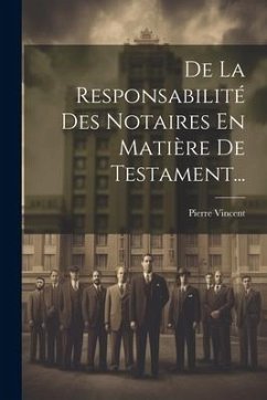 Cover De La Responsabilité Des Notaires En Matière De Testament...