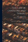 The Law of Landlord and Tenant: With a Copious Collection of Useful Forms