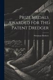 Prize Medals Awarded For The Patent Dredger