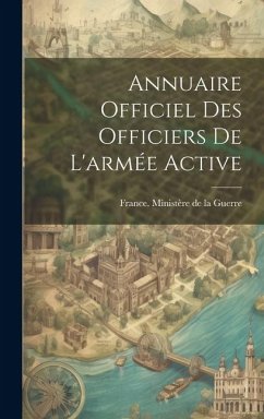 Annuaire Officiel Des Officiers De L'armée Active