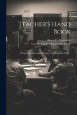 Teacher's Hand Book: Designed to Accompany Yaggy's Geographical Study ..