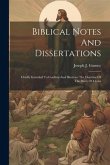 Biblical Notes And Dissertations: Chiefly Intended To Confirm And Illustrate The Doctrine Of The Diety Of Christ