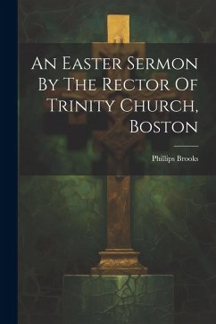 Cover An Easter Sermon By The Rector Of Trinity Church, Boston