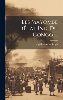 Cover Les Mayombe (état Ind. Du Congo)...