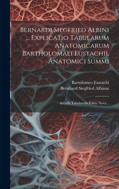 Cover Bernardi Siegfried Albini ... Explicatio Tabularum Anatomicarum Bartholomaei Eustachii, Anatomici Summi