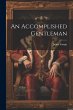 An Accomplished Gentleman - Bild 1