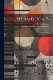 Six Madrigals: To Six Voices